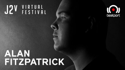 Alan Fitzpatrick DJ set – J2v Virtual Festival | @Beatport Live