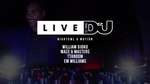 DJ Mag Live Presents Nightowl & Motion