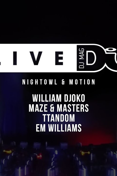 DJ Mag Live Presents Nightowl & Motion