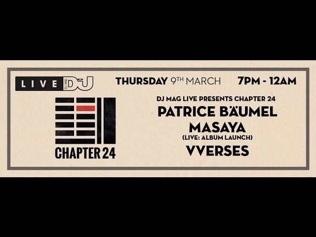 DJ Mag Live presents Chapter 24