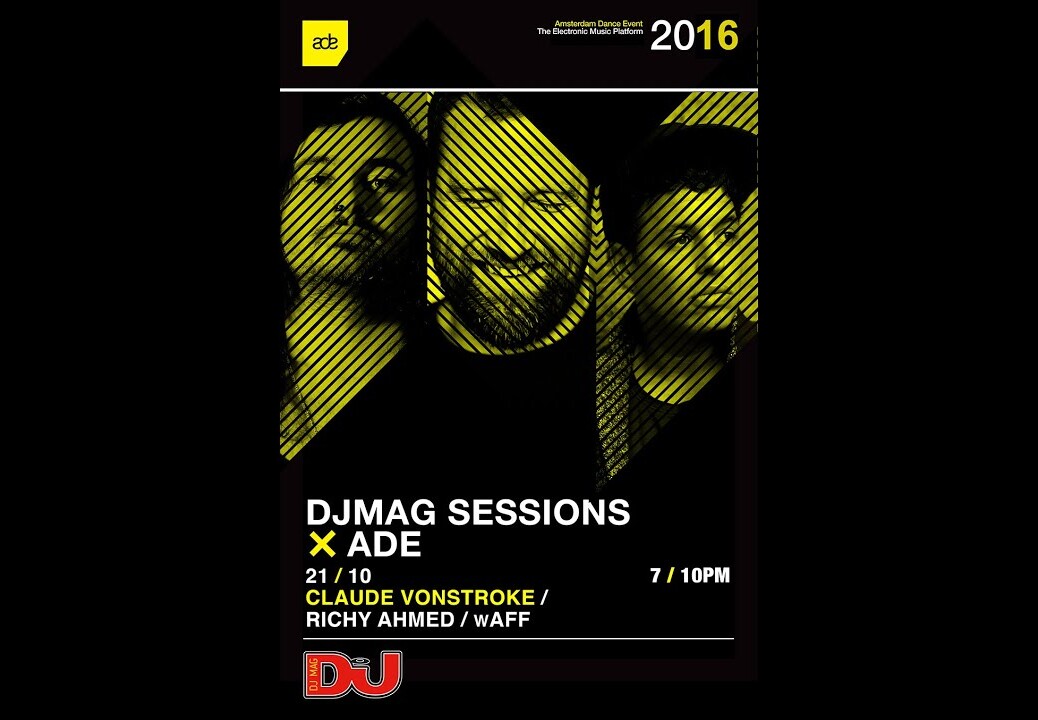 DJ Mag ADE Sessions: Claude VonStroke, Richy Ahmed & wAFF
