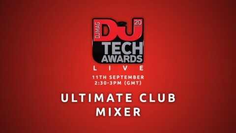 DJ Mag Tech Awards 2016 LIVE: Ultimate Club Mixer