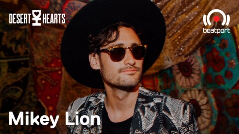 Mikey Lion DJ set – Desert Hearts Livestream | @Beatport Live