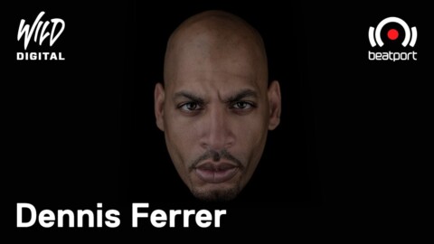 Dennis Ferrer DJ set – Beatport x MAAC present Wild Digital | @Beatport Live