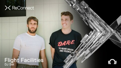 Flight Facilities DJ set @ ReConnect | Beatport Live