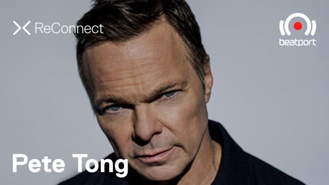 Pete Tong DJ set @ ReConnect | @Beatport Live