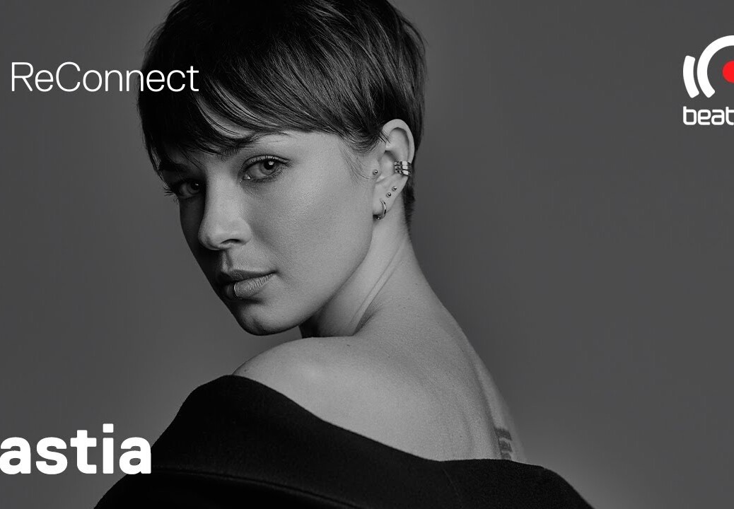 Nastia DJ set @ ReConnect | @Beatport Live