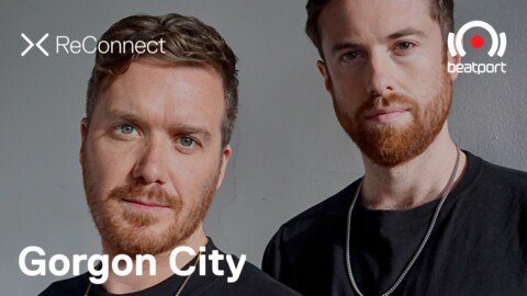 Gorgon City DJ set @ ReConnect | @Beatport Live