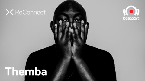 Themba DJ set @ ReConnect | @BeatportLive