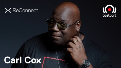 Carl Cox DJ set @ ReConnect | @Beatport  Live