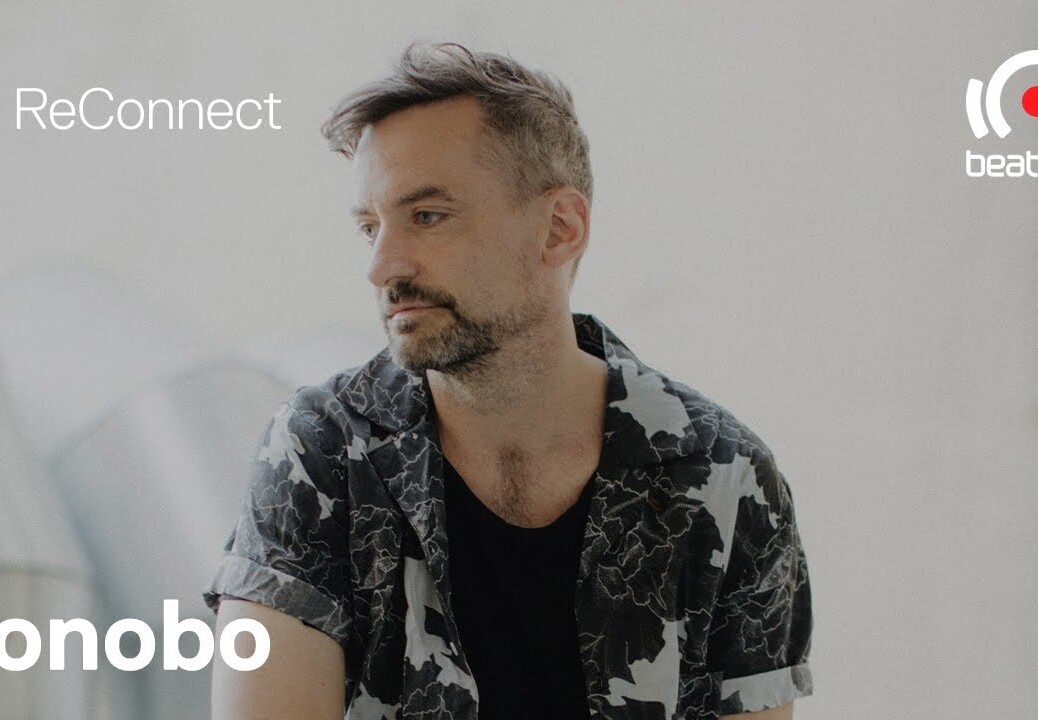 Bonobo DJ set @ ReConnect | @Beatport  Live