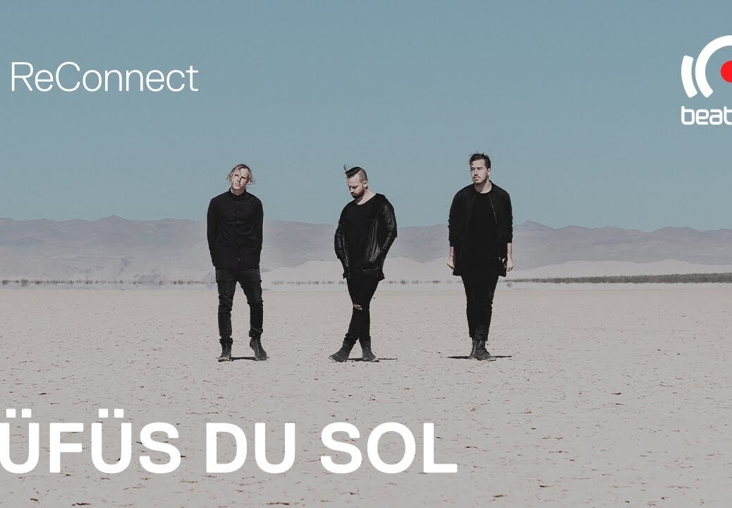 RÜFÜS DU SOL DJ set @ ReConnect | @Beatport  Live