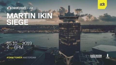 Martin Ikin LIVE from A’Dam Tower – ADE 2019 |@Beatport  Live