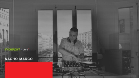 Beatport Live: Nacho Marco