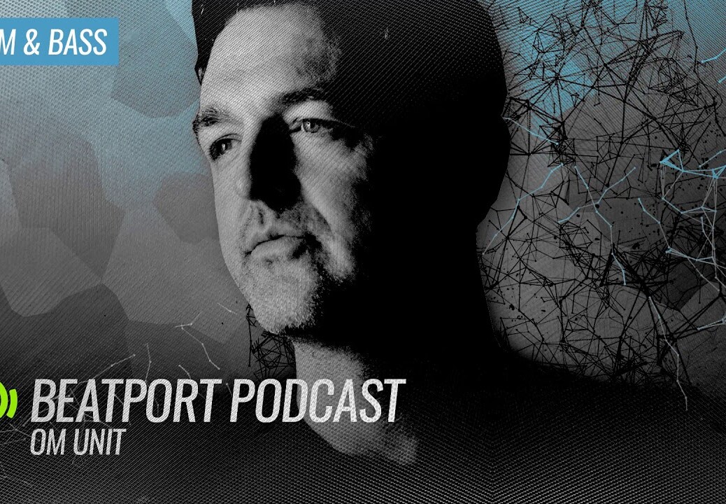 Om Unit – Beatport Podcast