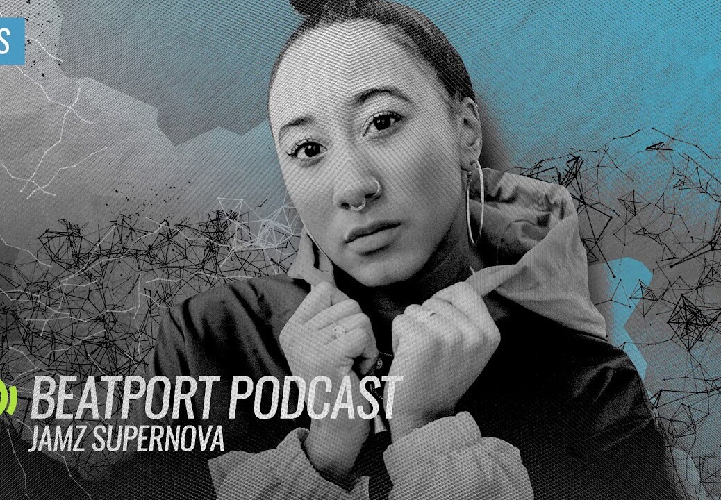 Jamz Supernova – Beatport Podcast