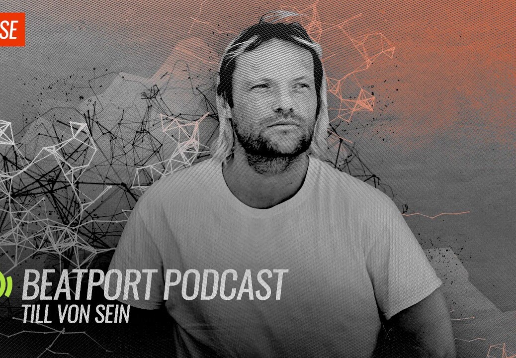 Till Von Sein – Beatport Podcast