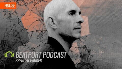 Spencer Parker – Beatport Podcast