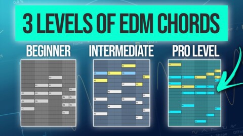 3 Levels of EDM Chords – Basic to Pro Level Chords (Beginners Tutorial)