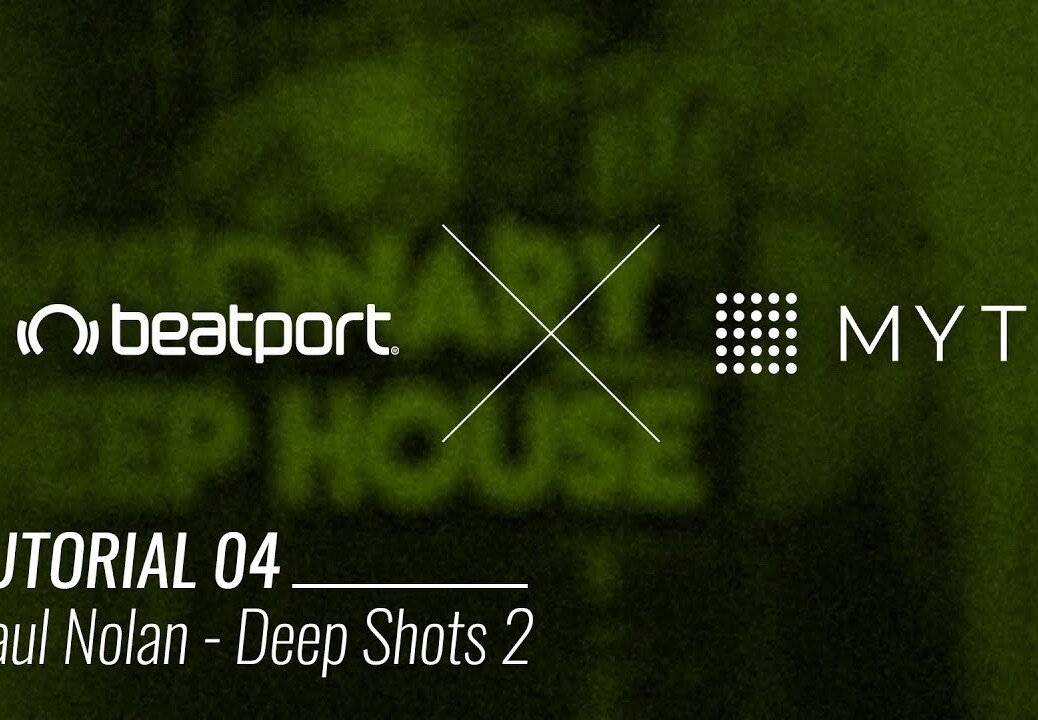 Beatport x MYT Tutorial – Deep Shots 2