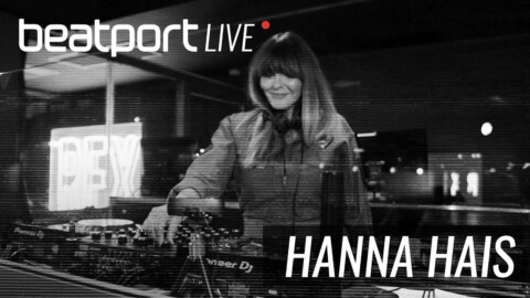 Hanna Hais – Beatport Live