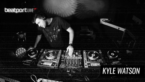 Kyle Watson – Beatport Live