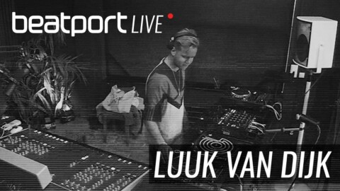 Luuk Van Dijk – Beatport Live