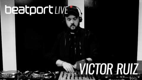 Victor Ruiz – Beatport Live