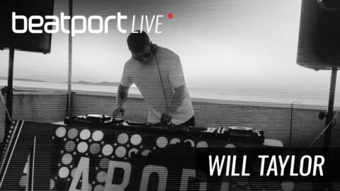Will Taylor – Beatport Live