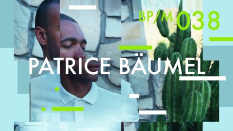 Patrice Baumel – Beatport Mix 038