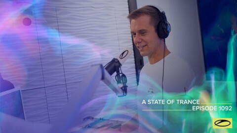 A State Of Trance Episode 1092 – Armin van Buuren (@A State Of Trance)