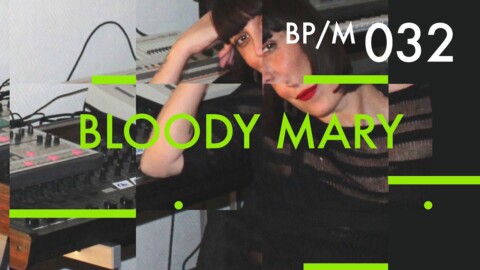 Bloody Mary – Beatport Mix 032