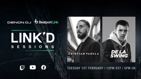 De La Swing and Cristian Varela  @Denon DJ   x Beatport: LINK’D Sessions | @Beatport  Live