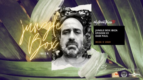 DAM PAUL · JUNGLE BOX IBIZA EPS 001 © www.Allaboutibizatv.net