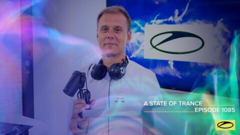 A State Of Trance Episode 1085 – Armin van Buuren (@A State Of Trance)
