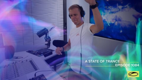 A State Of Trance Episode 1084 – Armin van Buuren (@A State Of Trance)