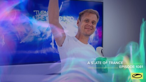 A State Of Trance Episode 1081 (Who’s Afraid Of 138?! Special) – Armin van Buuren