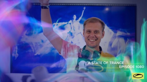 A State Of Trance Episode 1080 – Armin van Buuren (@A State Of Trance)