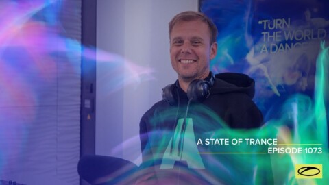 A State Of Trance Episode 1073 – Armin van Buuren (@A State Of Trance)