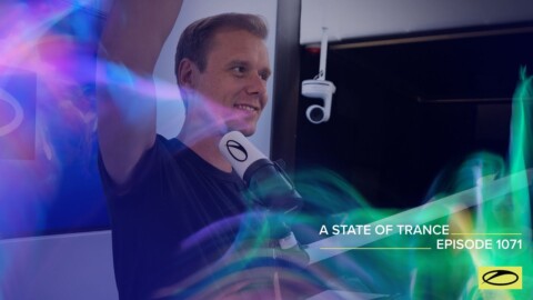 A State Of Trance Episode 1071 – Armin van Buuren (@A State Of Trance)