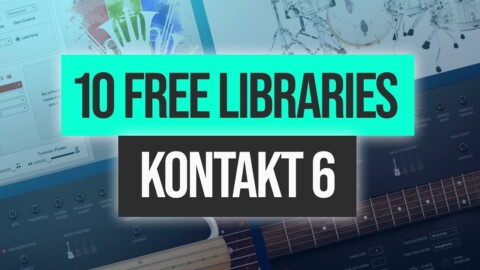 Top 10 Free Kontakt 6 Libraries | Orchestra, Drum Kit, Guitars, Strings & More