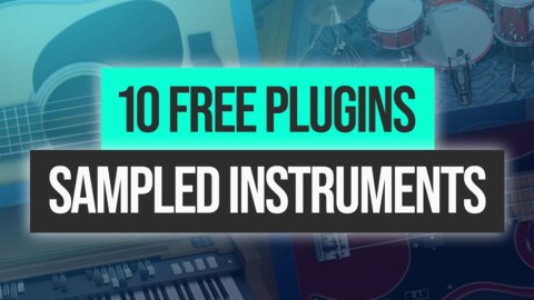 Top 10 Free Sampled Instruments VST Plugins | Piano, Guitar, Drums, Orchestra & More