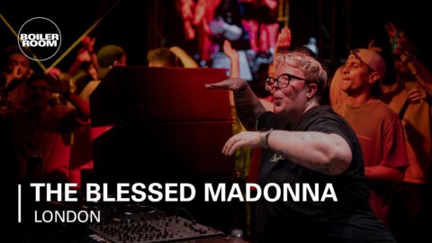 The Blessed Madonna | Boiler Room London