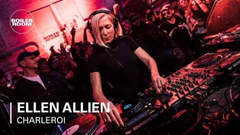 Ellen Allien | Boiler Room x Eristoff: Belgium – Day/Night