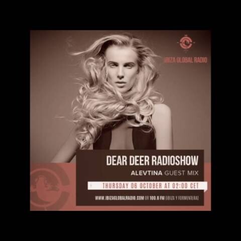 AleVtinA – Dear Deer Radioshow on Ibiza Global Radio
