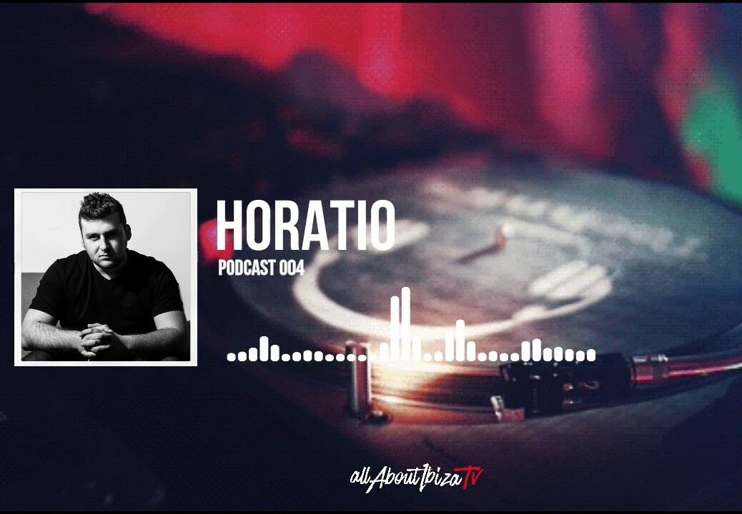 PODCAST 004 · HORATIO © www.Allaboutibizatv.net