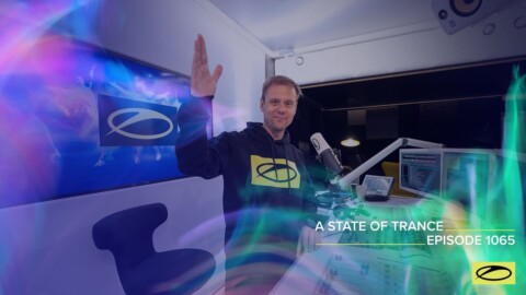 A State Of Trance Episode 1065 – Armin van Buuren (@A State Of Trance)