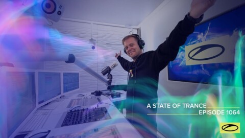 A State Of Trance Episode 1064 – Armin van Buuren (@A State Of Trance)