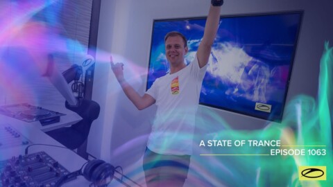 A State Of Trance Episode 1063 – Armin van Buuren (@A State Of Trance)