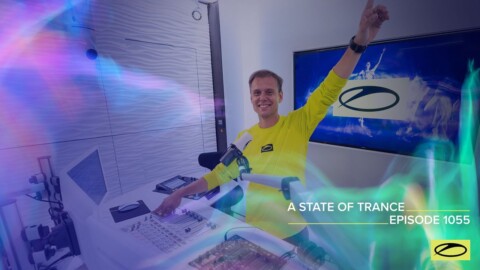 A State Of Trance Episode 1055 – Armin van Buuren (@A State Of Trance)